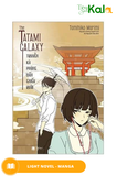  The Tatami Galaxy - Truyền Kỳ Phòng Bốn Chiếu Rưỡi 