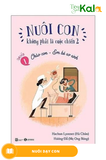  Nuôi Con Không Phải Là Cuộc Chiến 1 - Chào Con - Em Bé Sơ Sinh 