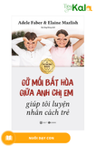  Gỡ Mối Bất Hòa Giữa Anh Chị Em Giúp Tôi Luyện Nhân Cách Trẻ 