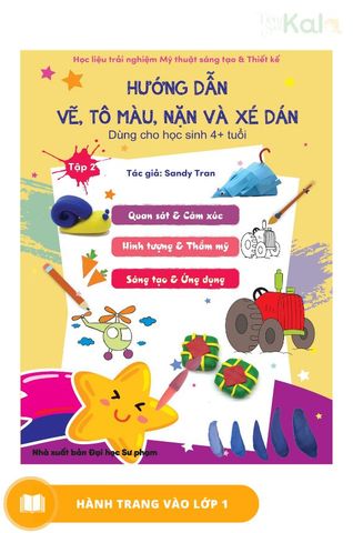  Học liệu mỹ thuật - Hướng dẫn vẽ, tô màu, nặn và xé dán cho lứa tuổi 4+ (Tập 2) 