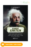  Kể Chuyện Cuộc Đời Các Thiên Tài: Albert Einstein - Tuổi Thơ Gian Khó Và Cuộc Đời Khoa Học Vĩ Đại 