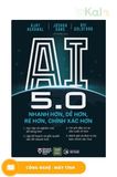  AI 5.0 Nhanh hơn, dễ hơn, rẻ hơn, chính xác hơn 
