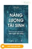  Năng Lượng Tái Sinh - Hành trình biến mình thành viên ngọc toả sáng 