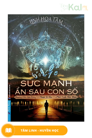  Sức Mạnh Ẩn Sau Con Số - Hướng Dẫn Sâu Rộng Về Thuật Số Học Và Phát Triển Bản Thân 