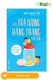  Hãy Trả Lương Hằng Tháng Cho Con 