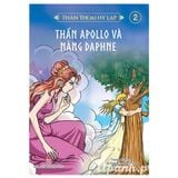  Thần Thoại Hy Lạp - Tập 2: Thần Apollo Và Nàng Daphne 