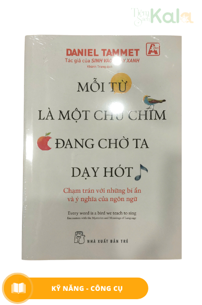  Mỗi Từ Là Một Chú Chim Đang Chờ Ta Dạy Hót 