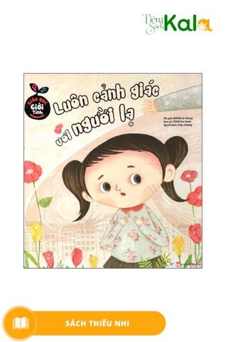 giao-duc-gioi-tinh-luon-canh-giac-voi-nguoi-la