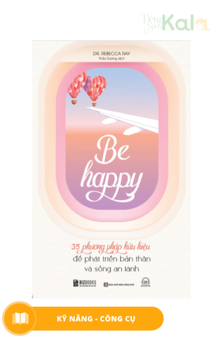 be-happy-35-phuong-phap-huu-hieu-de-phat-trien-ban-than-va-song-an-lanh