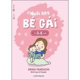  Nuôi Dạy Bé Gái Từ 0 Đến 6 Tuổi 