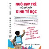  Nuôi Dạy Trẻ Dưới Góc Nhìn Kinh Tế Học 