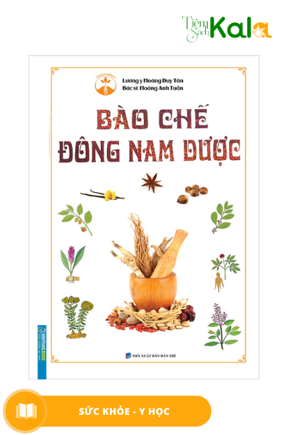  Bào Chế Đông Nam Dược (Bìa Cứng) 