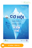  Cơ Hội Luôn Thiên Vị Những Người Kiên Trì 