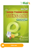  Bài Tập Hoàn Thành Câu Tiếng Anh ( Ôn Thi Vào Lớp 10 Và 10 Chuyên ) 