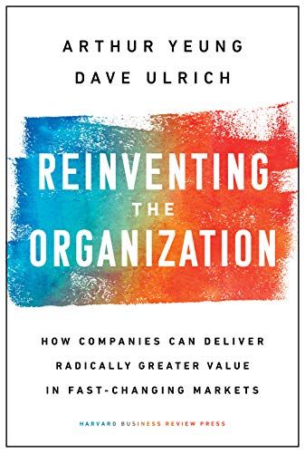  Reinventing the organization 