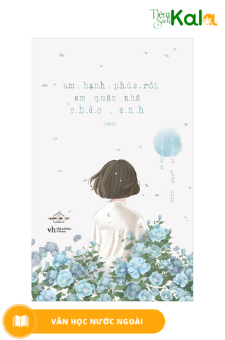  Em hạnh phúc rồi, em quên nhé, chào anh 