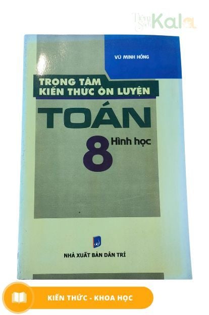 Trọng Tâm Kiến Thức Ôn Luyện - Toán 8 Hình Học 