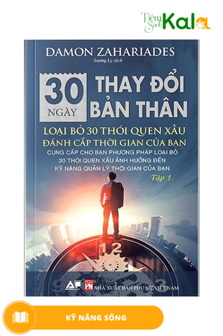  30 Ngày Thay Đổi Bản Thân - Loại Bỏ 30 Thói Quen Xấu Đánh Cắp Thời Gian Của Bạn - Tập 1 