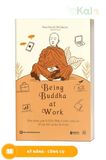  Being Buddha at work: Ứng dụng giáo lý Đức Phật ở chốn công sở 