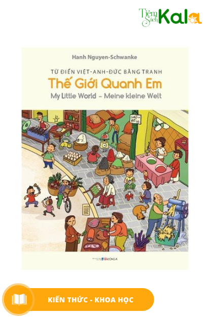  Từ Điển Việt-Anh-Đức Bằng Tranh: Thế Giới Quanh Em - My Little World - Meine Kleine Welt 