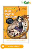  Kĩ Năng Vàng Cho Teen Thế Kỉ 21 - Bí Kíp Quản Lí Thời Gian 