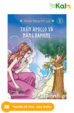  Thần Thoại Hy Lạp - Tập 2: Thần Apollo Và Nàng Daphne 
