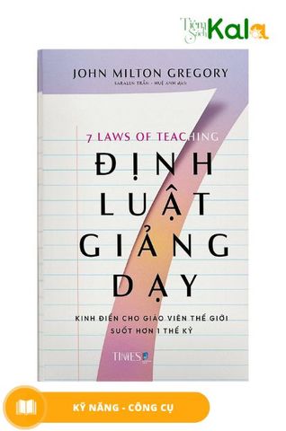  Sách 7 định luật giảng dạy - Kinh điển dành cho giáo viên trên khắp thế giới hơn 1 thế kỷ 