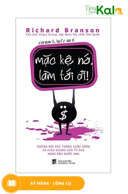  Mặc Kệ Nó, Làm Tới Đi 