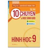  Tổng Hợp Chuyên Đề Trọng Tâm Thi Vào 10 Chuyên Và Học Sinh Giỏi - Hình Học 9 
