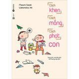  Cách Khen Cách Mắng Cách Phạt Con 