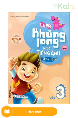 cung-khung-long-hoc-tieng-anh-theo-chu-de-lop-3-tai-ban