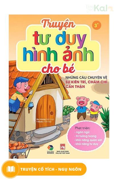  Truyện tư duy hình ảnh cho bé - Những câu chuyện về sự kiên trì , chăm chỉ cẩn thận 