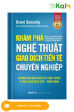  KHÁM PHÁ NGHỆ THUẬT GIAO DỊCH TIỀN TỆ CHUYÊN NGHIỆP 