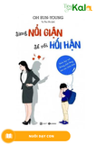  Đừng Nổi Giận Để Rồi Hối Hận - Nuôi Dạy Trẻ Không Phải Bằng Cảm Xúc Nhất Thời 
