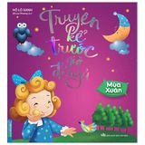  Truyện Kể Trước Giờ Đi Ngủ - Mùa Xuân 