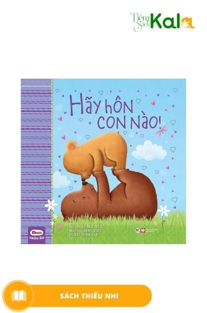 Ehon Châu ÂU - Hãy hôn con nào! 