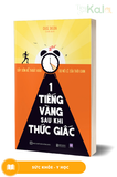  1 Tiếng Vàng Sau Khi Thức Giấc 