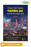  Tôi Đã Trở Thành Thương Gia Vui Vẻ Và Sung Túc 