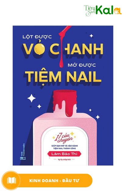  Lột được vỏ chanh, mở được tiệm nail 