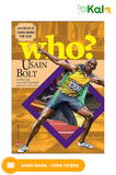  Who? Chuyện Kể Về Danh Nhân Thế Giới: Usain Bolt 