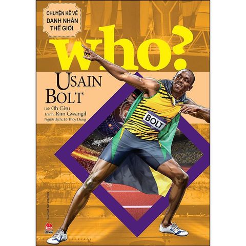 who-chuyen-ke-ve-danh-nhan-the-gioi-usain-bolt