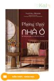  Phong thuỷ nhà ở - Bí mật giúp gia chủ đón tài rước lộc 