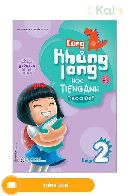  Cùng Khủng Long học tiếng Anh theo chủ đề lớp 2 (tái bản) 
