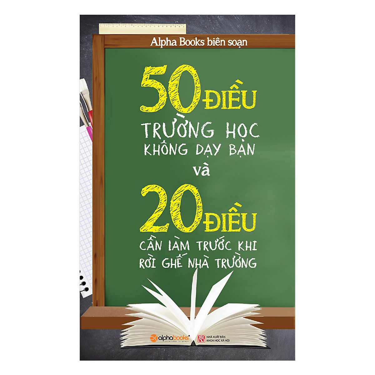  50 Điều Trường Học Không Dạy Bạn Và 20 Điều Bạn Cần Làm Trước Khi Rời Ghế Nhà Trường 