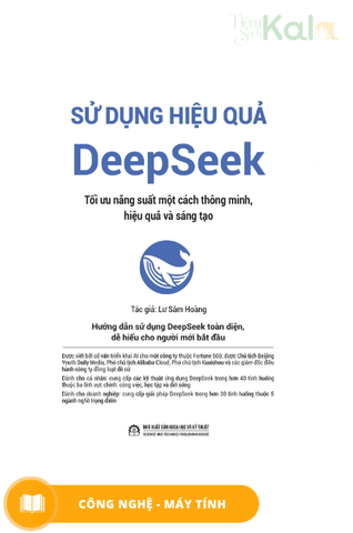  Sử Dụng Hiệu Quả DeepSeek - Tối ưu năng suất một cách thông minh, hiệu quả và sáng tạo 