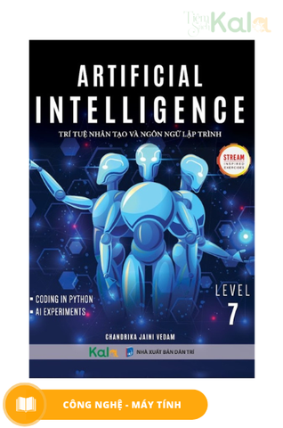  Sách Trí tuệ nhân tạo và ngôn ngữ lập trình  7 - Artificial Intelligence  (Dành cho học sinh lớp 1-9) 