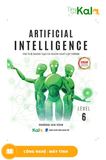  Sách Trí tuệ nhân tạo và ngôn ngữ lập trình 6 - Artificial Intelligence (Dành cho học sinh lớp 1-9) 