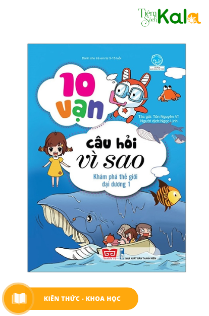  10 Vạn Câu Hỏi Vì Sao - Khám Phá Thế Giới Đại Dương 1 