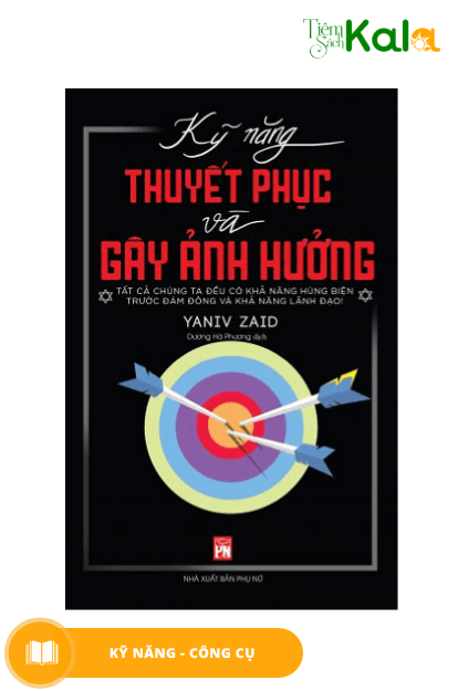 Kỹ năng thuyết phục và gây ảnh hưởng 