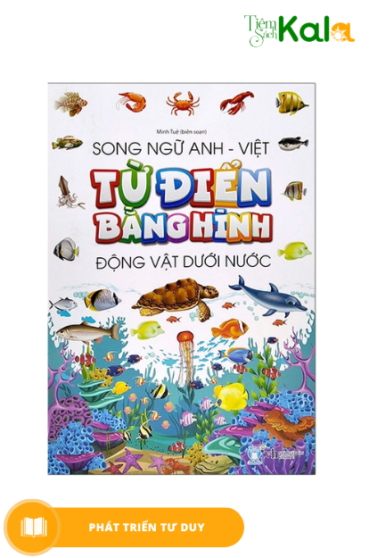  Từ Điển Bằng Hình - Động Vật Dưới Nước (Song Ngữ Anh - Việt) 